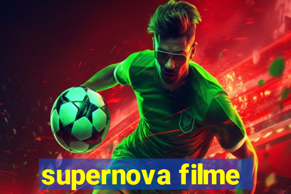 supernova filme